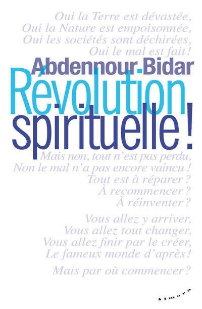 1 heure / 1 œuvre - Spiritualités pour le XXIe siècle : "Révolution spirituelle" d’Abdennour Bidar
